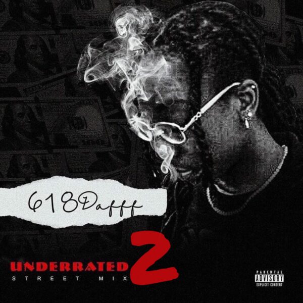 618 Dafff – Underrated Street Mix 2