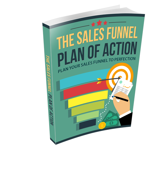 The Sales Funnel Plan of Action: Plan Your Funnel to Perfection