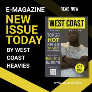 Support RADDY G DA TRUTH in West Coast Heavies Digital Edition