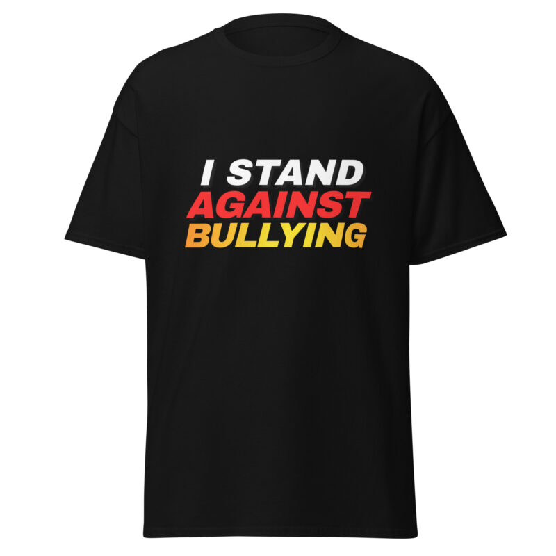 I STAND AGAINST BULLYING Unisex classic tee